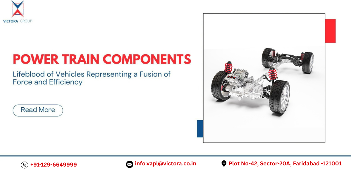 Power Train Components: Lifeblood of Vehicles Representing a Fusion of Force and Efficiency